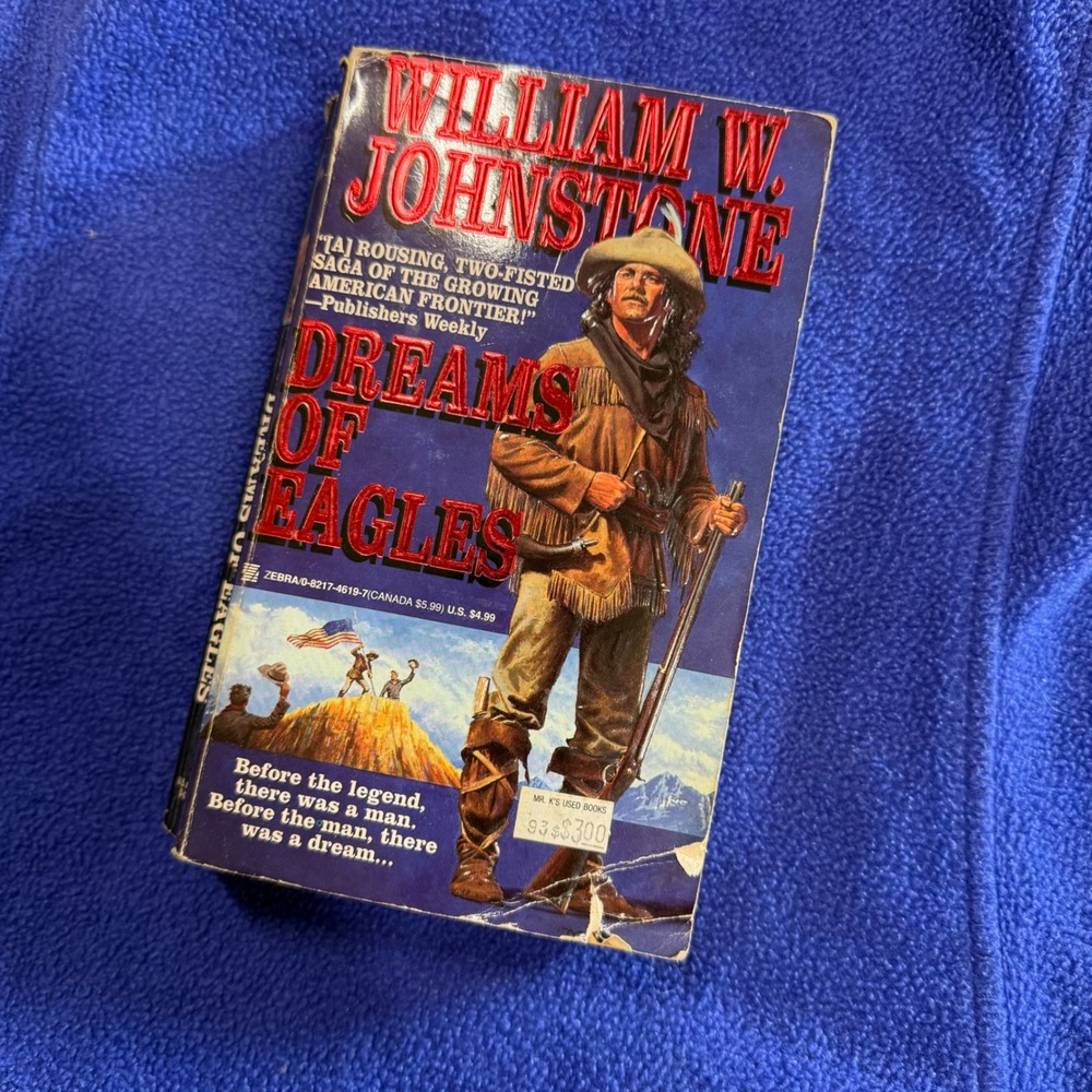 Dreams of Eagles William Johnstone American Frontier Western Adventure Novel